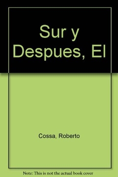 El sur y despues