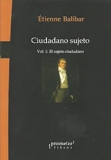 CIUDADANO SUJETO. VOL 1. El sujeto ciudadano