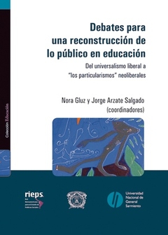 DEBATES PARA UNA RECONSTRUCCION DE LO PUBLICO EN EDUCACION