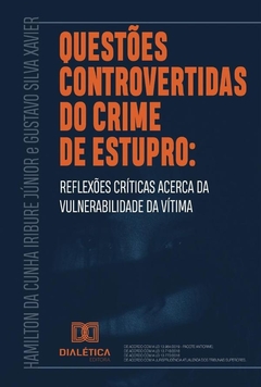 Questões controvertidas do crime de estupro