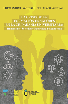 La crisis de la formación en valores de la ciudadanía universitaria : humanismo, sociedad y naturale