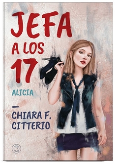 Jefa a los 17. Alicia