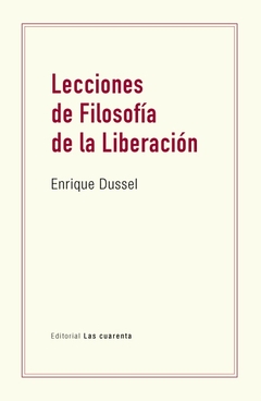 LECCIONES DE FILOSOFIA DE LA LIBERACION