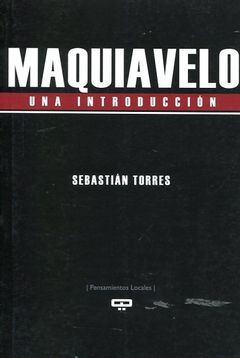 Maquiavelo. Una Introduccion