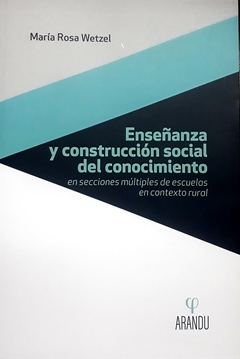 Enseñanza y construcción social del conocimiento en secciones múltiples de escuelas en contexto rura