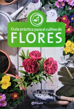 GUIA PRACTICA PARA EL CULTIVO DE FLORES