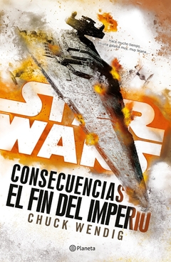 Star wars Consecuencias. El fin del imperio