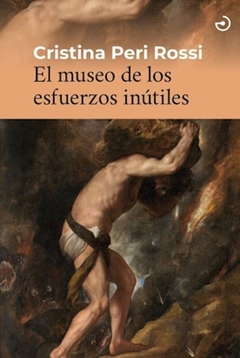 El museo de los esfuerzos inutiles