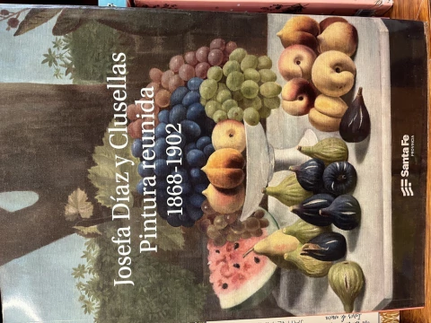 Josefa Diaz y Clusellas. Pintura reunida 1868-1902