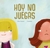Hoy No Juegas Coleccion: Contra el acoso escolar Autor: Pilar Serrano Dibujante: Canizales Editorial: Nube Ocho