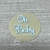 Aplique em Acrílico Oh Baby em camada ( 3 peças )