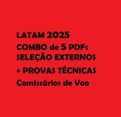 COMBO de 5 PDFs + PROVAS TÉCNICAS // SELEÇÃO LATAM Comissários de Voo EXTERNOS 2025