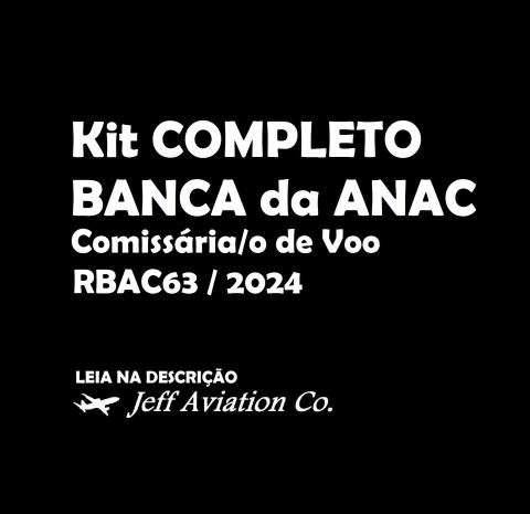 SUPER KIT COMPLETO ANAC 2024 + RBAC63 // + SELEÇÃO TÉCNICA