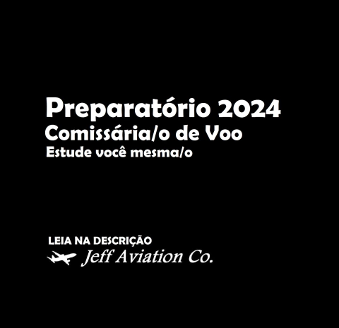PREPARATÓRIO 2024 Comissária/o de Voo // Estude você mesma/o