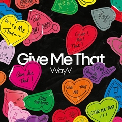 WayV - Mini Album Vol.5 [Give Me That] (SMini Version) - comprar online