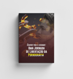 UMA JORNADA PARA SE LIBERTAR DA PORNOGRAFIA: 90 DIAS DE NOFAP - VERSÃO EBOOK
