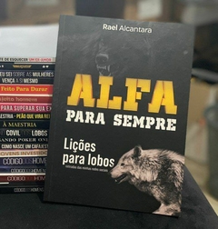 ALFA PARA SEMPRE; LIÇÕES PARA LOBOS - VERSÃO EBOOK - comprar online