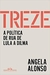 Treze: A política de rua de Lula a Dilma - Alonso , Angela - Companhia das Letras