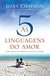 As 5 Linguagens Do Amor