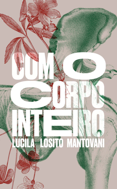 Com O Corpo Inteiro - Lucila Losito Mantovani - Polen
