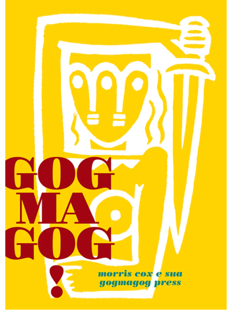 GOGMAGOG! Morris Cox e sua Gogmagog Press