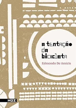 A Tentação Da Bicicleta - Edmondo De Amicis - Nós - comprar online