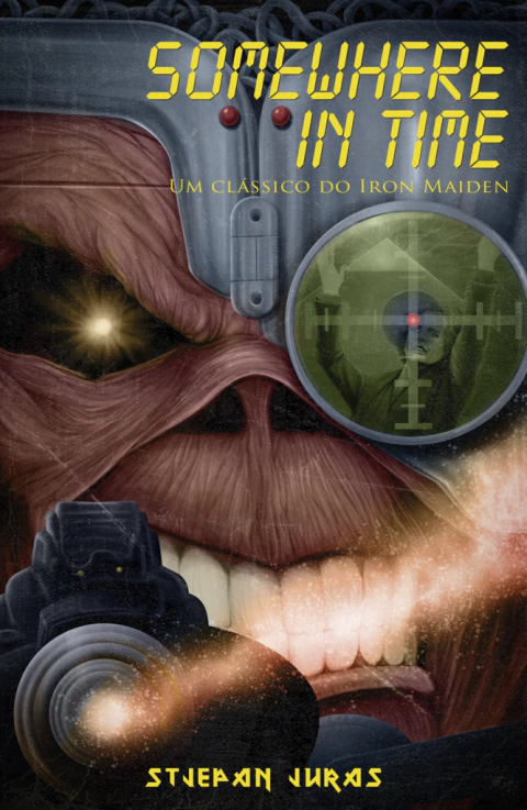 Livro - Somewhere in Time: Um Clássico do Iron Maiden