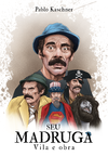 Livro - Seu Madruga: Vila e Obra