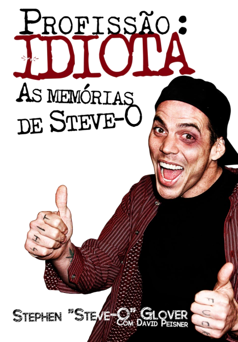 Livro - Profissão: Idiota - As Memórias de Steve-O