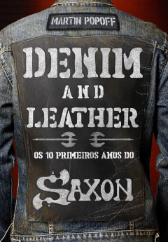 Livro - Denim and Leather: Os 10 Primeiros Anos do Saxon