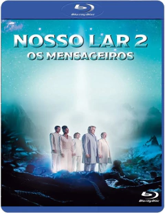 Nosso Lar 2: Os Mensageiros (2024) Blu Ray Dublado Legendado