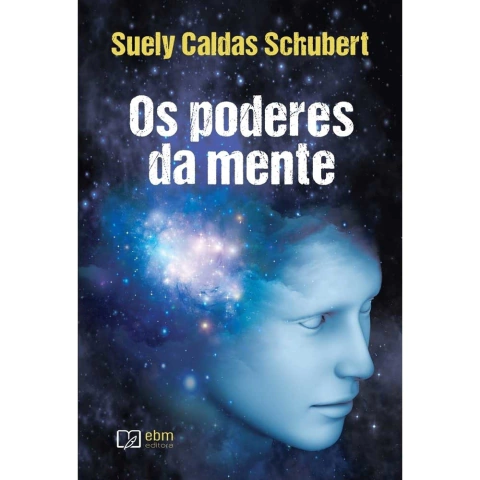 PODERES DA MENTE, OS - SUELI CALDAS SCHUBERT