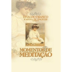 MOMENTOS DE MEDITACAO - DIVALDO PEREIRA FRANC