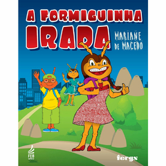 FORMIGUINHA IRADA, A