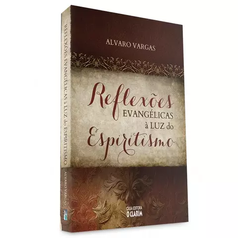 REFLEXÕES EVANGÉLICAS À LUZ DO ESPIRITISMO