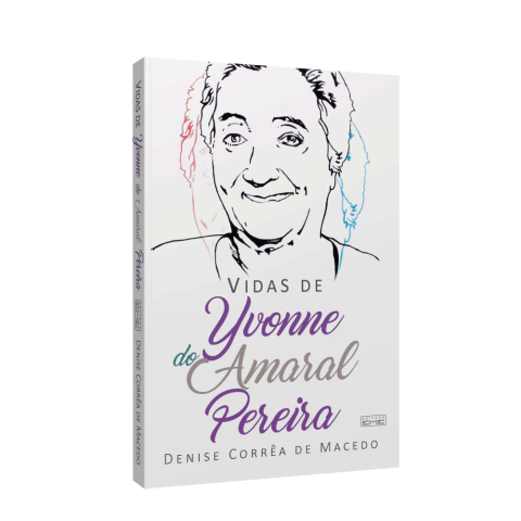 VIDAS DE YVONNE DO AMARAL PEREIRA