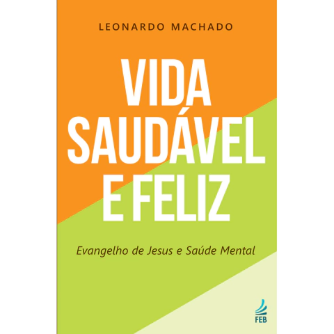 VIDA SAUDAVEL E FELIZ