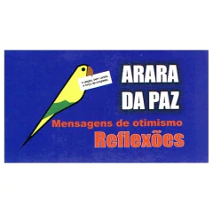 ARARA DA PAZ - MENSAGENS