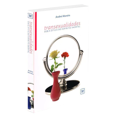 TRANSEXUALIDADE SOB A OTICA DO ESPIRITO IMORTAL