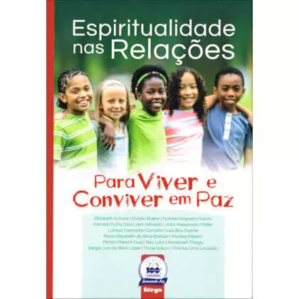 ESPIRITUALIDADE NAS RELACOES PARA VIVER E CONVIVER EM PAZ