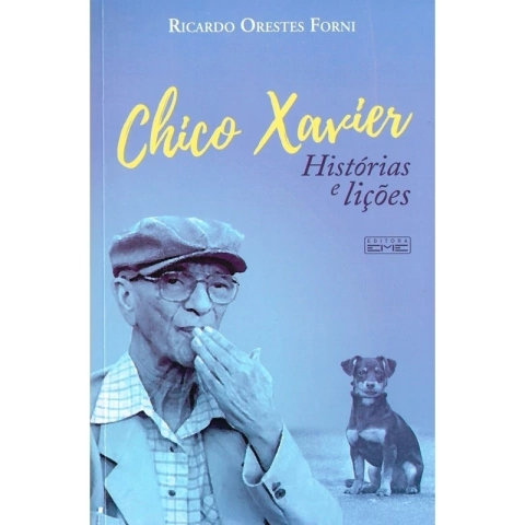 CHICO XAVIER- HISTÓRIAS E LIÇÕES