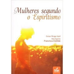 MULHERES SEGUNDO O ESPIRITISMO