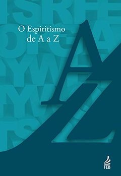 ESPIRITISMO DE A A Z (NOVO) - FEB