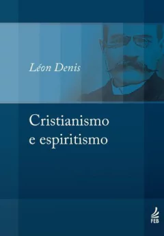 CRISTIANISMO E ESPIRITISMO (NOVO PROJETO)
