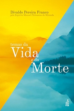 TEMAS DA VIDA E DA MORTE