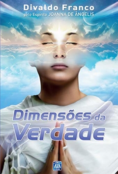 DIMENSOES DA VERDADE - DIVALDO PEREIRA FRANCO
