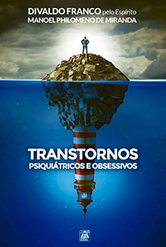 TRANSTORNOS PSIQUIATRICOS E OBSESSIVOS - DIVALDO
