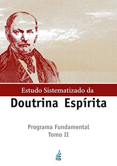 ESDE - ESTUDO SISTEMATIZADO DA DOUTRINA ESPIRITA TOMO II