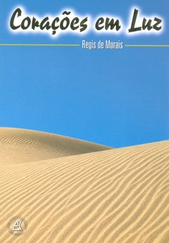 CORAÇÕES EM LUZ, REGIS DE MORAES, AK