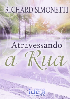 ATRAVESSANDO A RUA, RICHARD SIMONETTI, IDE